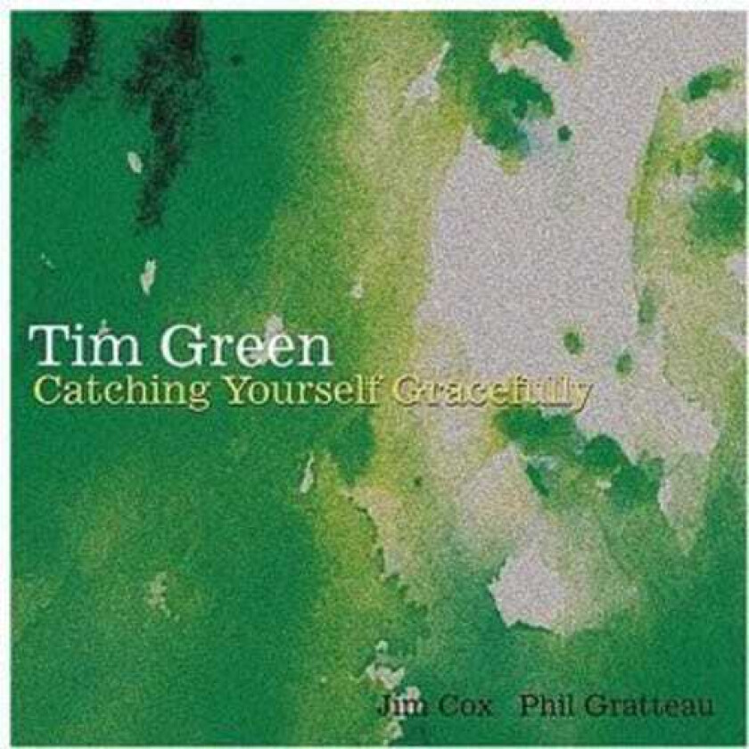 Tim Green Catching Yourself Gracefully CD