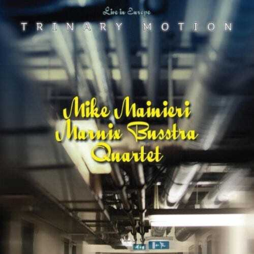Mike Mainieri Trinary Motion / Live In Europe CD