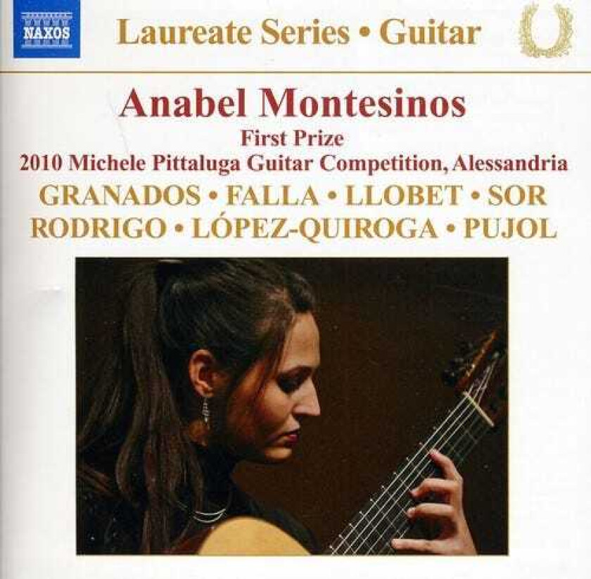 Anabel Montesinos, Emilio Pujol, Enrique Granados, Fernando Sor, Joaquín Rodrigo, Manuel De Falla, Manuel Quiroga, Miguel Llobet Guitar Recital: Anabel Montesinos CD