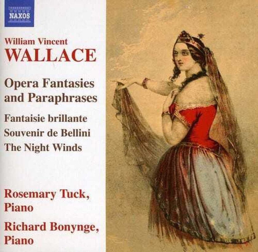 Rosemary Tuck, Richard Bonynge, William Vincent Wallace Piano Music: Opera Fantasies & Paraphrases 1 CD
