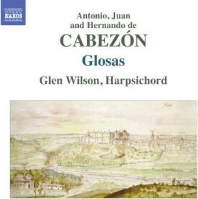 Glen Wilson, Antonio De Cabezón, Hernando De Cabezón, Juan De Cabezón Glosas CD