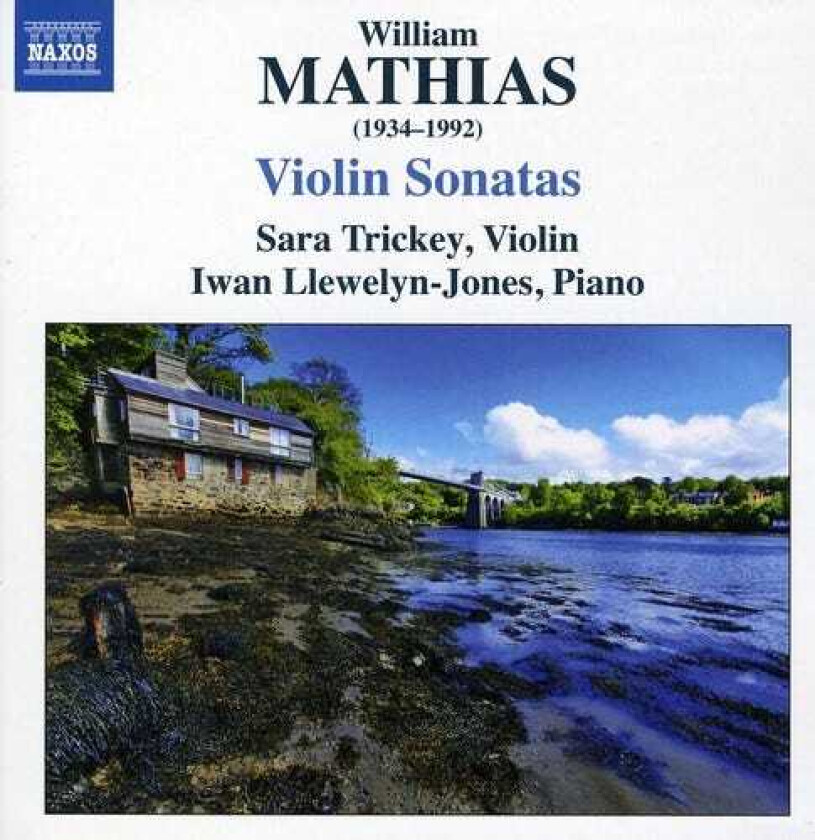 Sara Trickey, Iwan LlewelynJones, William Mathias Violin Sonatas CD