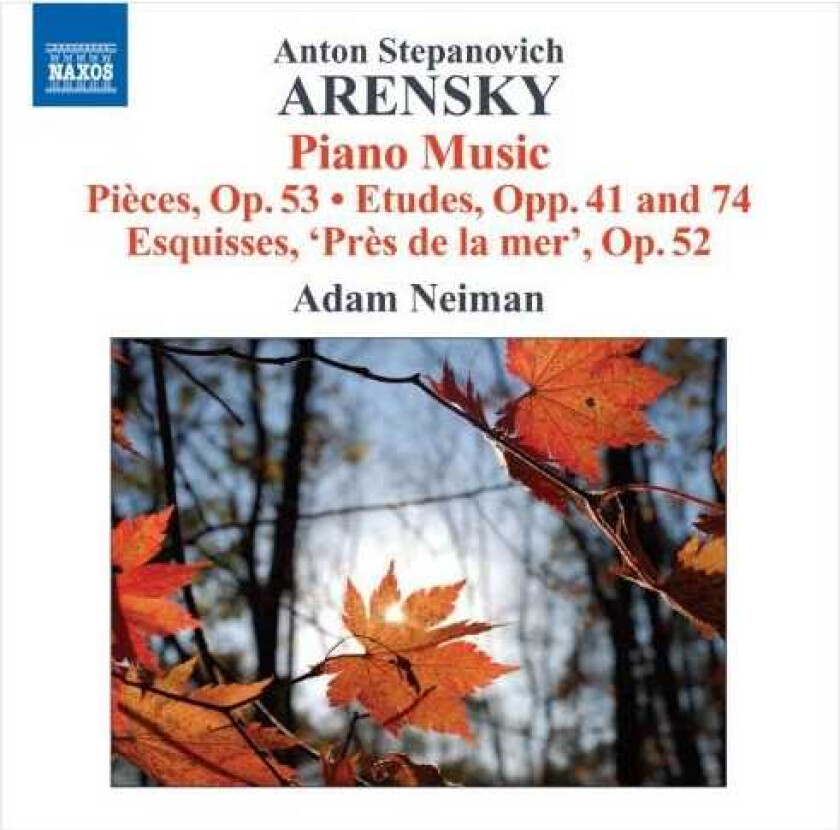 Adam Neiman, Anton Arensky Piano Music: Pieces / Etudes / Esquisses CD