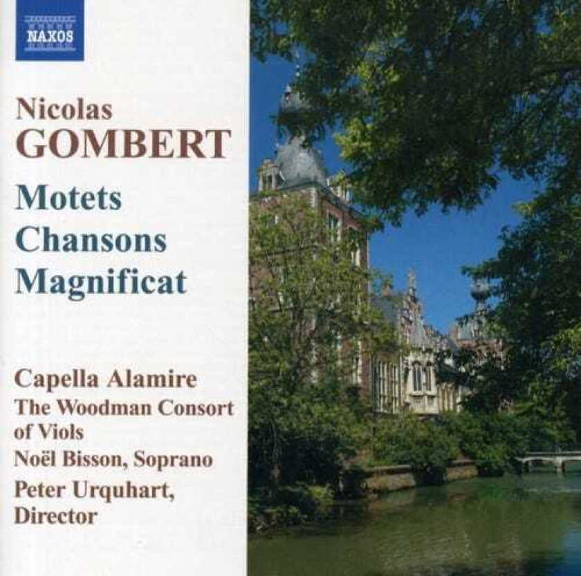 Capella Alamire, No L Bisson, Noël Bisson, Nicolas Gombert Motets Chansons & A Magnificat CD