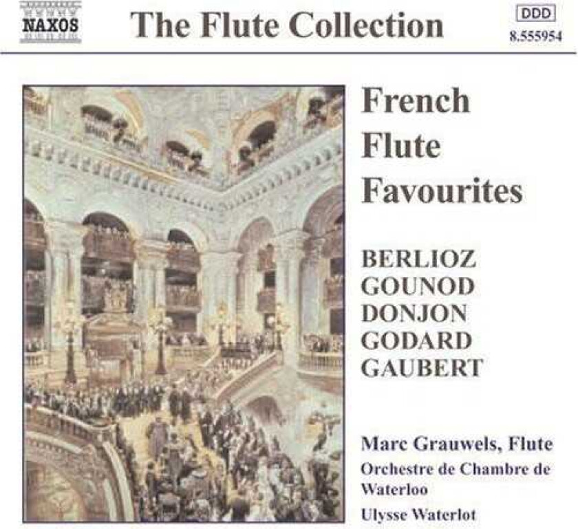 Marc Grauwels, Annie Lavoisier, Claudi Arimany, Benjamin Godard, Charles Gounod, Hector Berlioz, Johannes Donjon, Philippe Gaubert, Pierre Agricola Genin French Flute Favourites CD