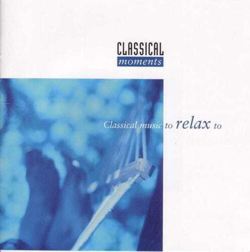 Diverse Artister Classical Music To Relax To CD