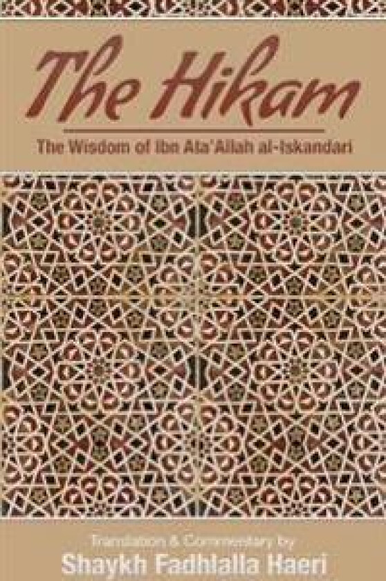 The Hikam - The Wisdom of Ibn `Ata' Allah