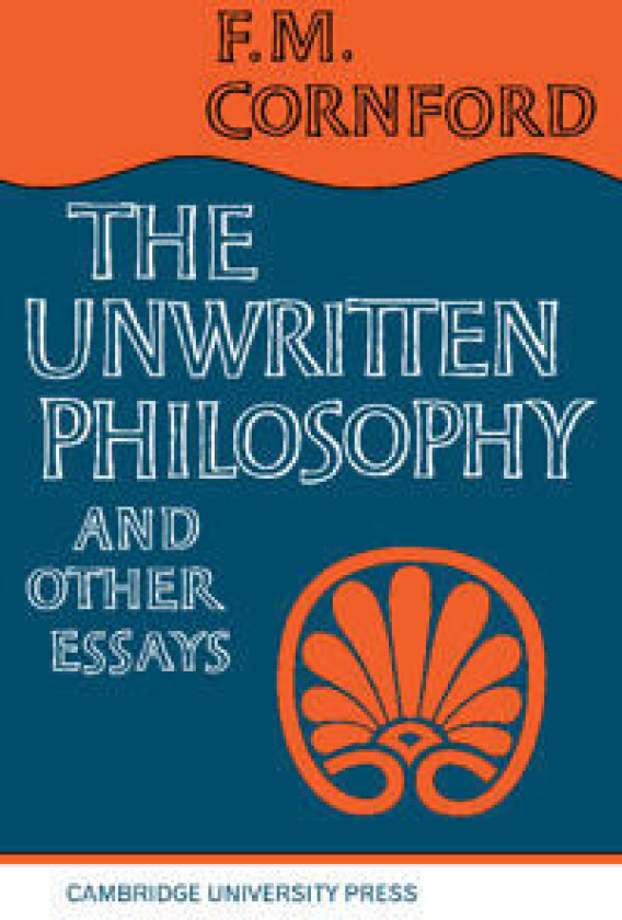 The Unwritten Philosophy And Other Essays