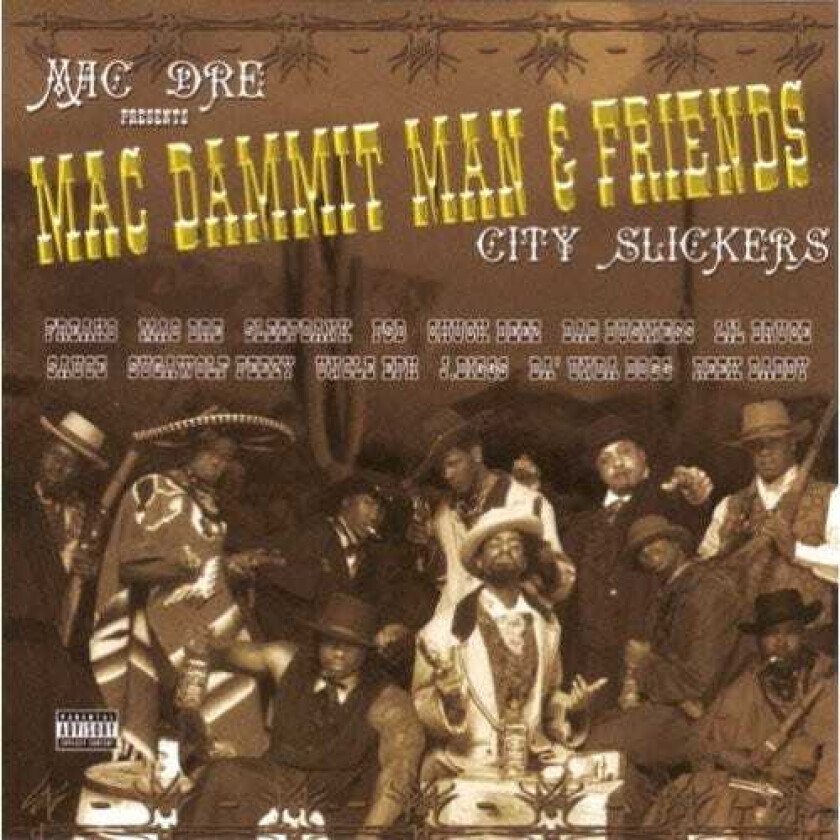 Mac Dre Mac Dammit Man & Friends: City Slickers CD