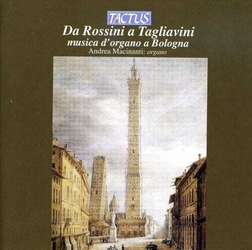 Andrea Macinanti From Rossini To Tagliavini: Organ Music At Bologna CD