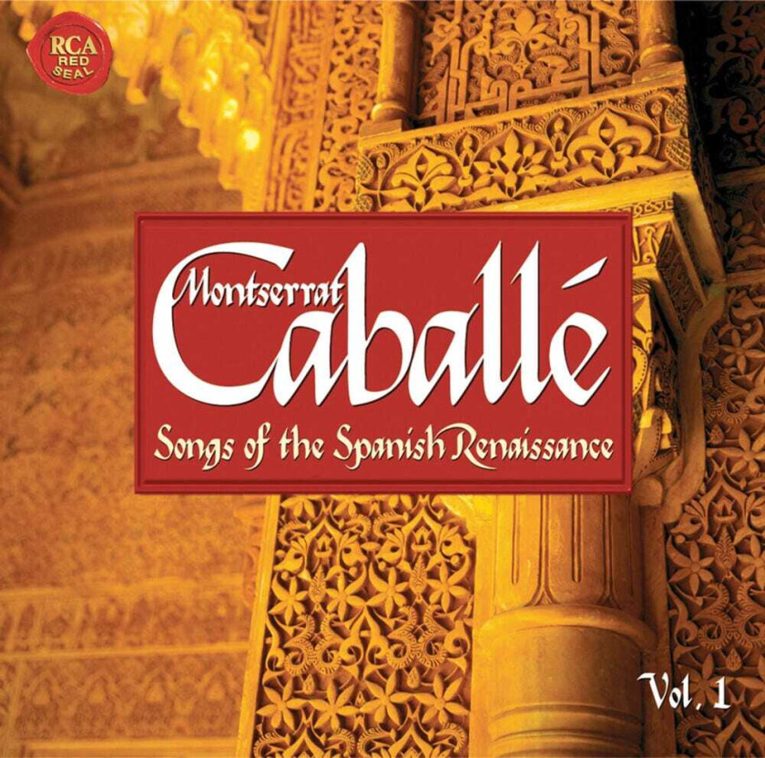 Montserrat Caballé Songs Of The Spanish Renaissance 1 CD