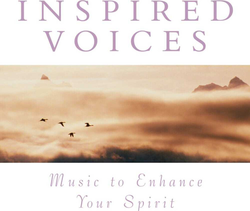Diverse Artister Music To Enhance Spirit: Inspired Voices CD