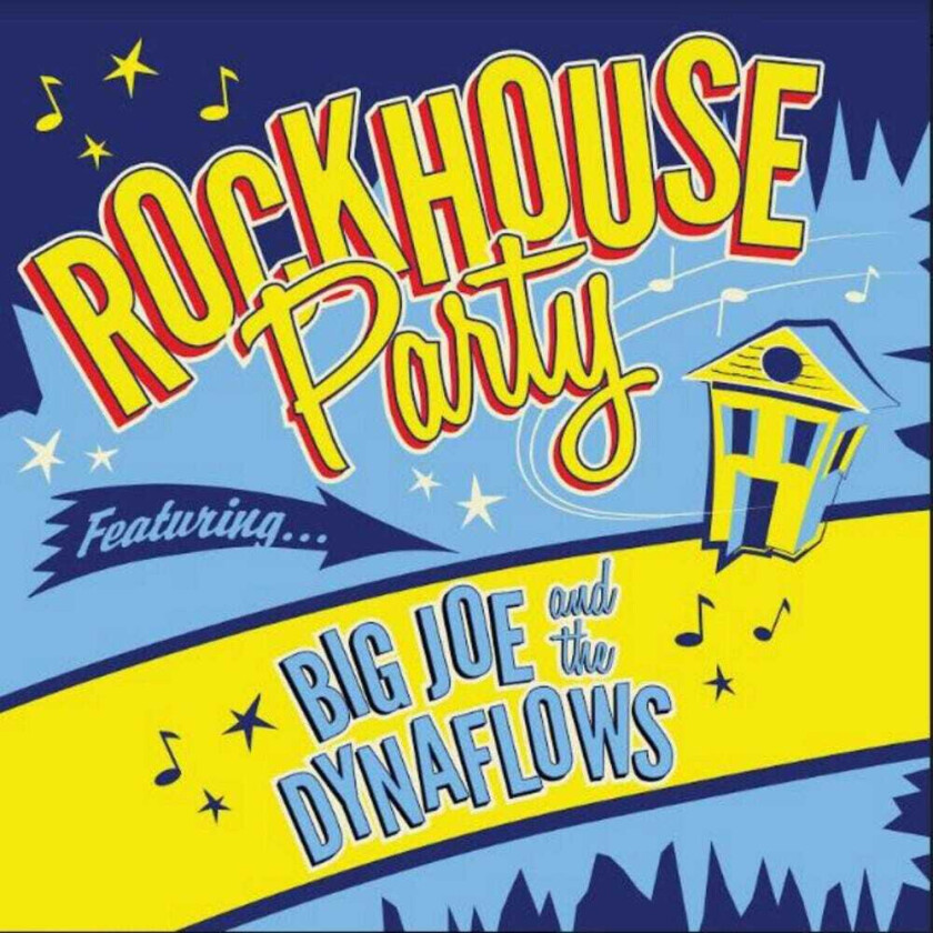 Big Joe & The Dynaflows Rockhouse Party CD