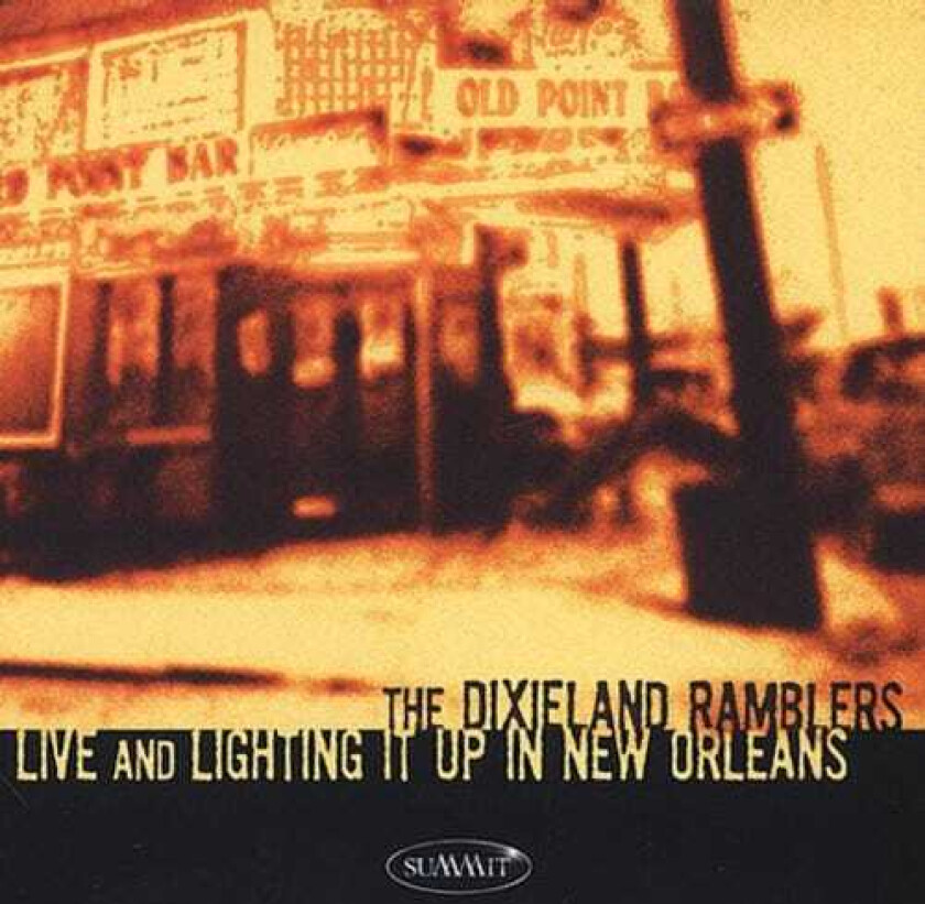 The Dixieland Ramblers Live & Lighting It Up In New Orleans CD