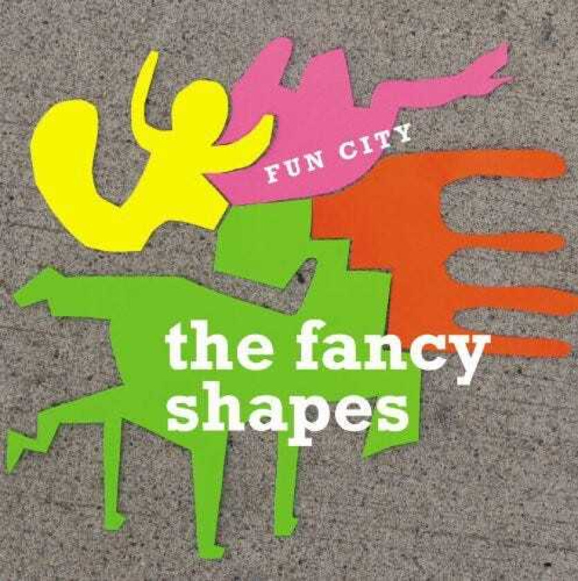 The Fancy Shapes Fun City CD