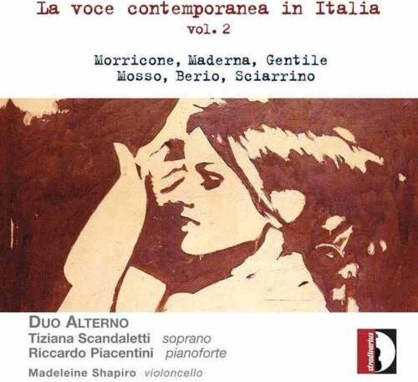 Duo Alterno, Madeleine Shapiro, Riccardo Piacentini, Tiziana Scandaletti, Ada Gentile, Bruno Maderna, Ennio Morricone, Luciano Berio, Salvatore Sciarrino Contemporary Voice In Italy 2 CD