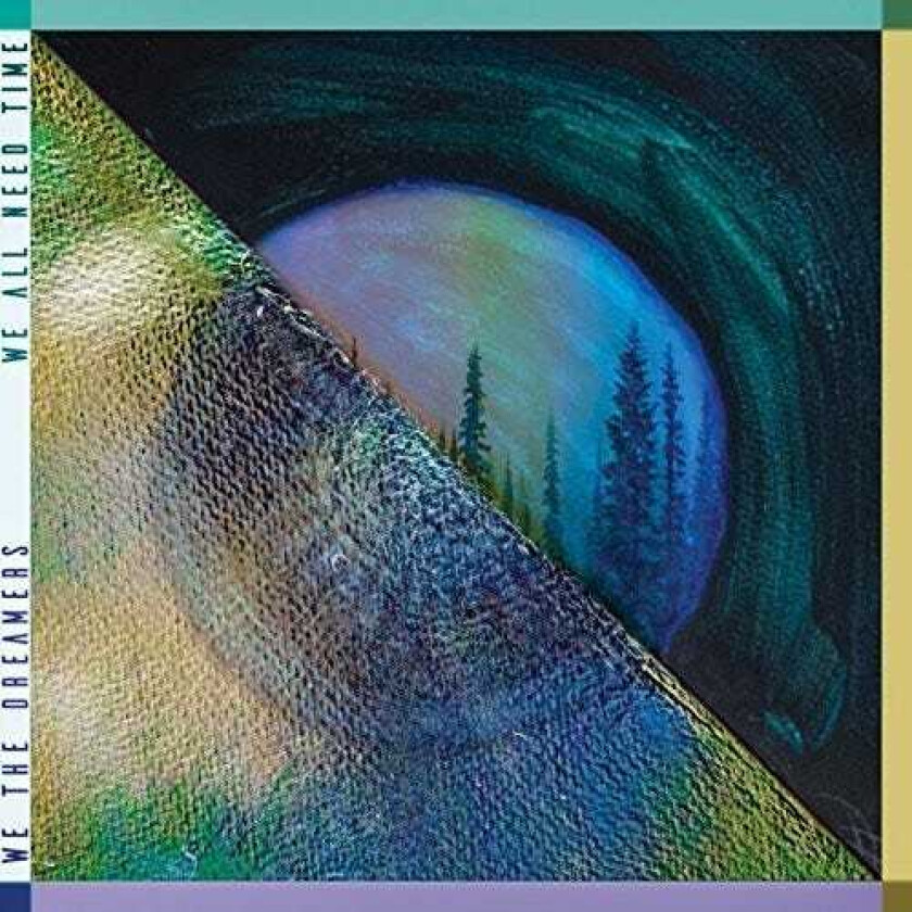 We The Dreamers We All Need Time CD