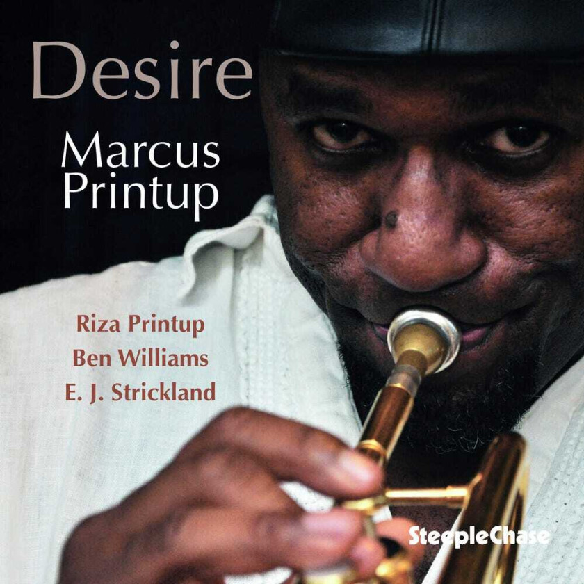 Marcus Printup Desire CD