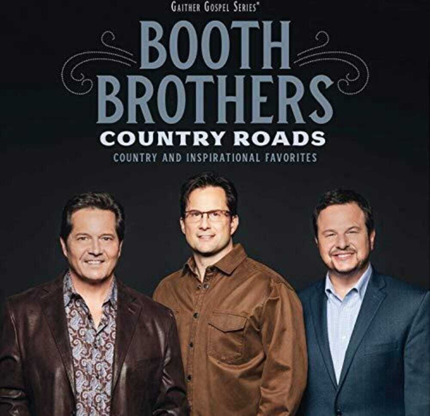 The Booth Brothers Country Roads: Country & Inspirational Favorites CD