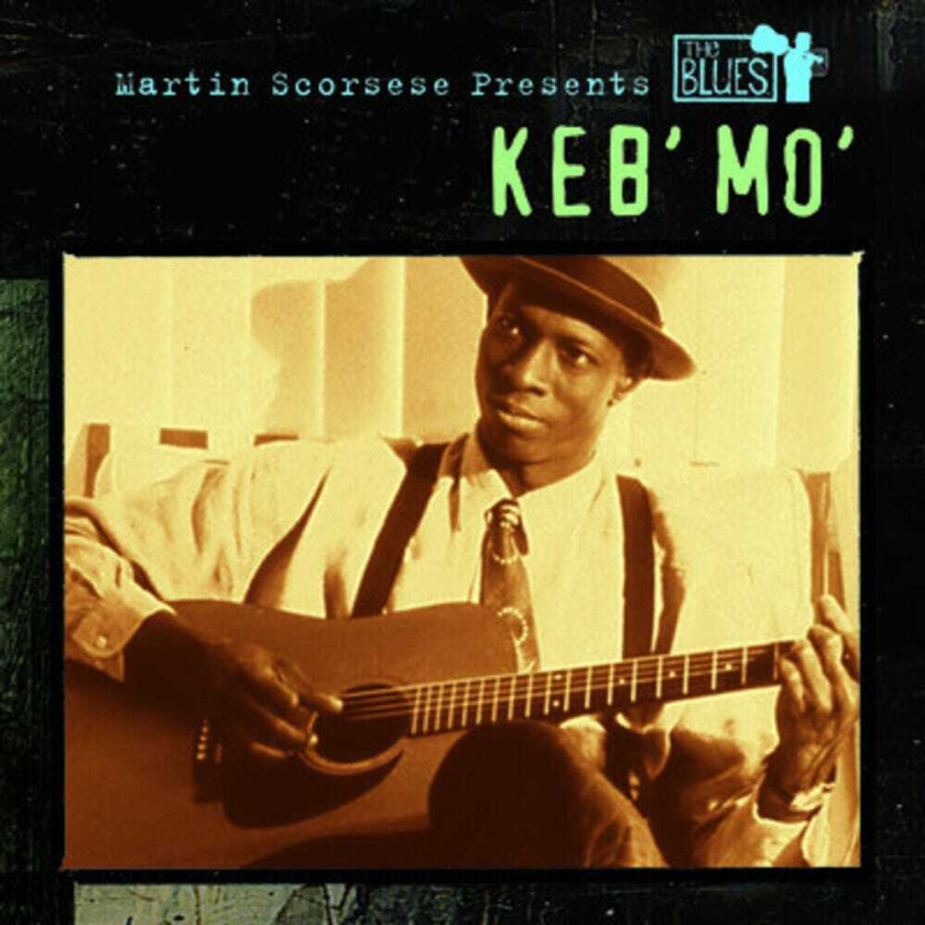 Keb Mo' Martin Scorsese Presents The Blues: Keb Mo CD