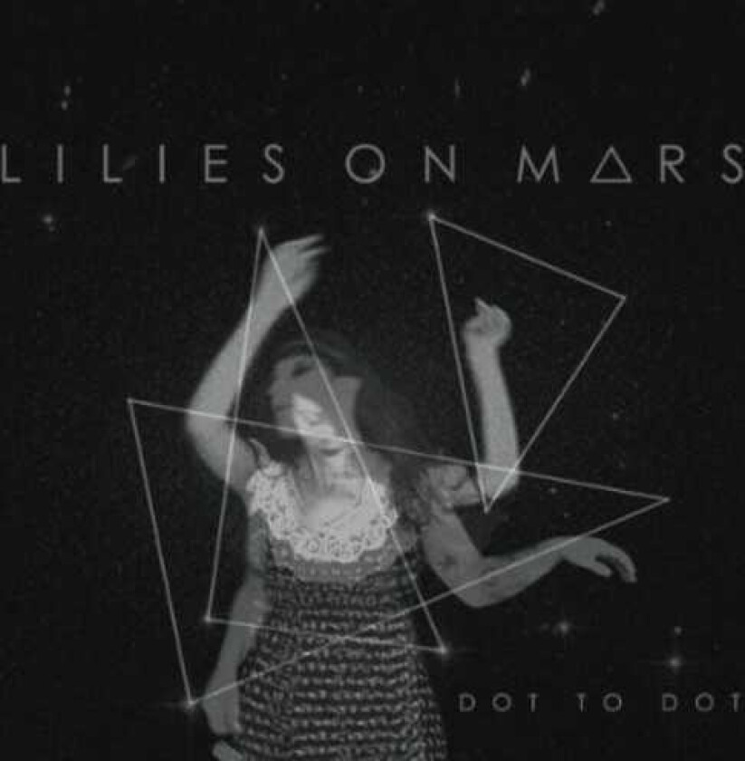 Lilies On Mars Dot To Dot CD