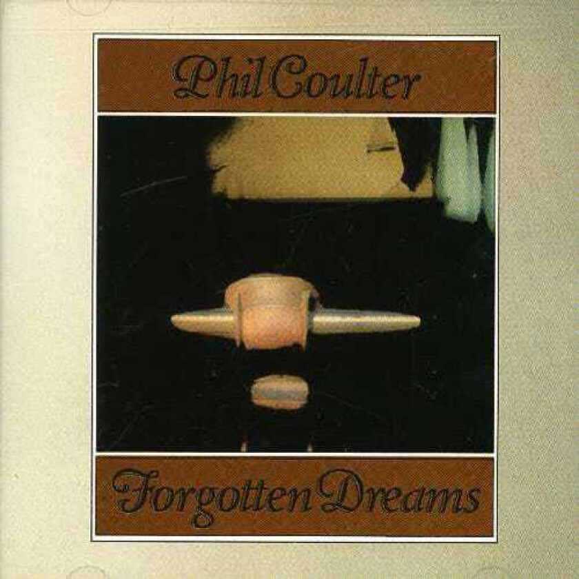 Phil Coulter  Forgotten Dreams  CD