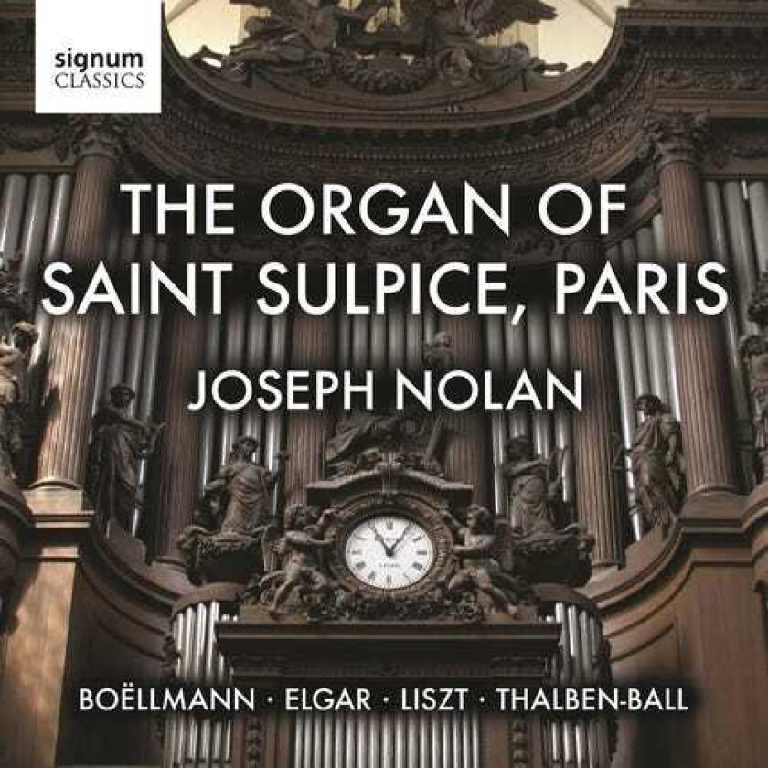 Joseph Nolan, Sir Edward Elgar, Franz Liszt, George ThalbenBall, Léon Boëllmann Organ Of Saint Sulpice Paris CD