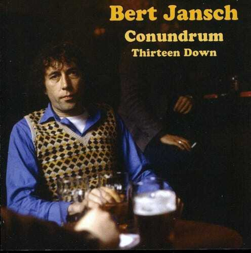 Bert Jansch Bert Jansch Conundrum Thirteen Down CD