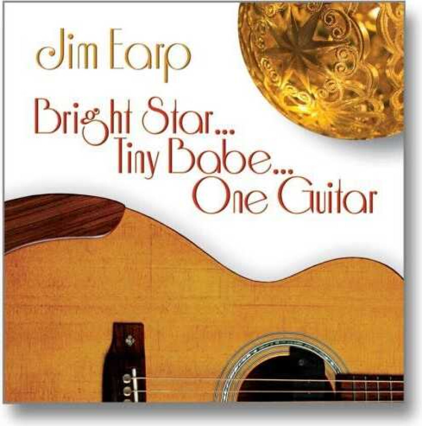 Jim Earp Bright Star Tiny Babe One Guitar CD