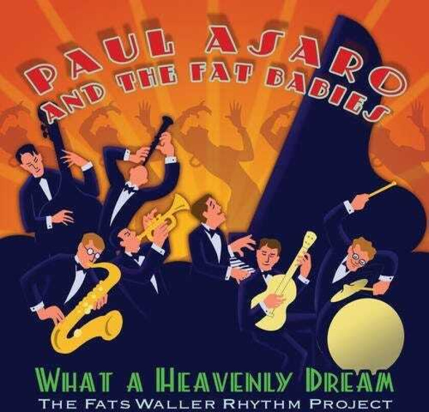Paul Asaro What Heavenly Dream: Fats Waller Rhythm Project CD