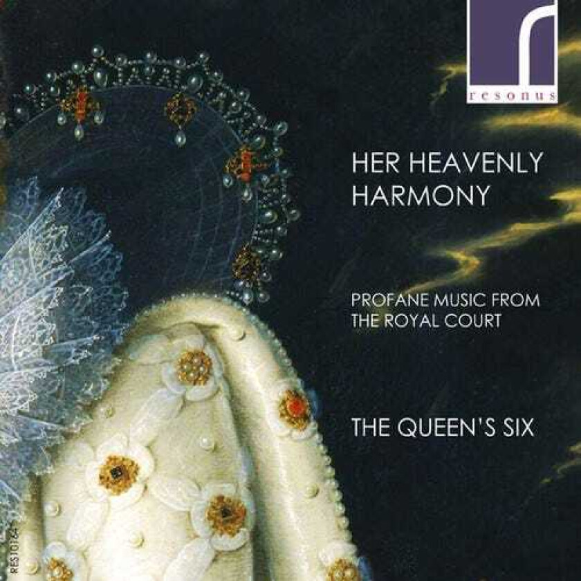 Renaissance, Queen's Six Her Heavenly Harmony: Profane Music Royal Court CD