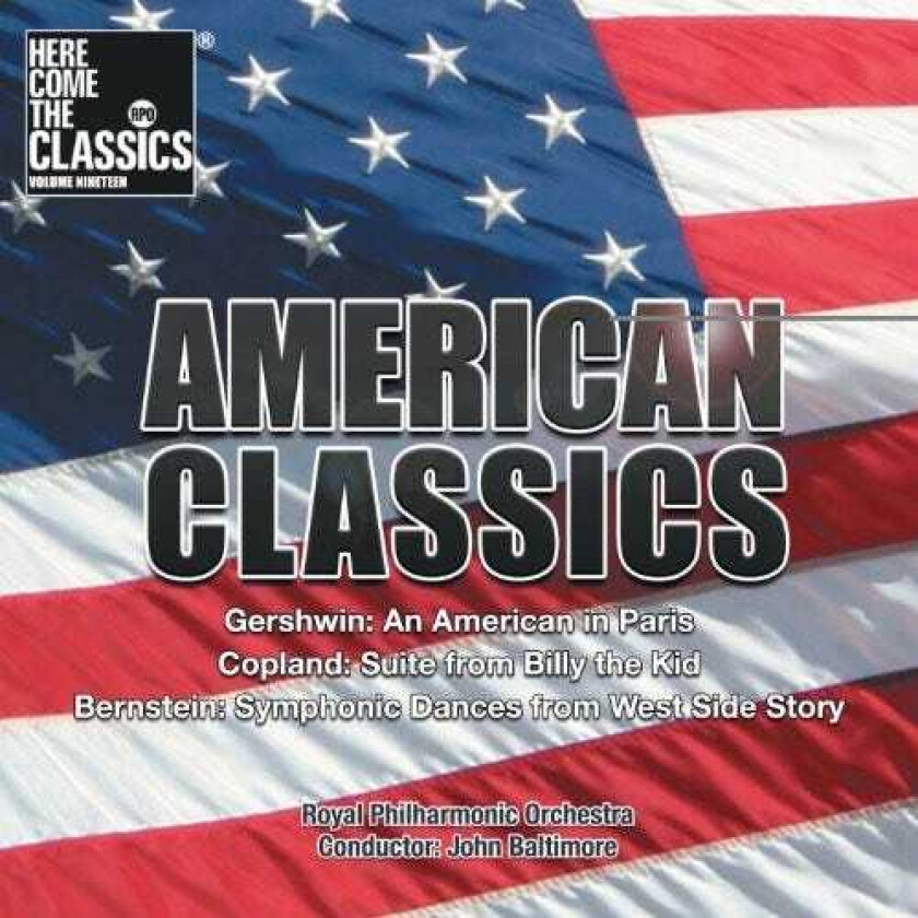John Baltimore, Aaron Copland, George Gershwin, Leonard Bernstein American Classics: An American In Paris CD