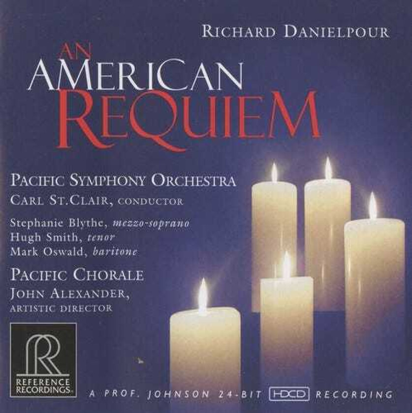 Carl St. Clair, Hugh Smith, Mark Oswald, Pacific Chorale, Stephanie Blythe, Richard Danielpour American Requiem CD