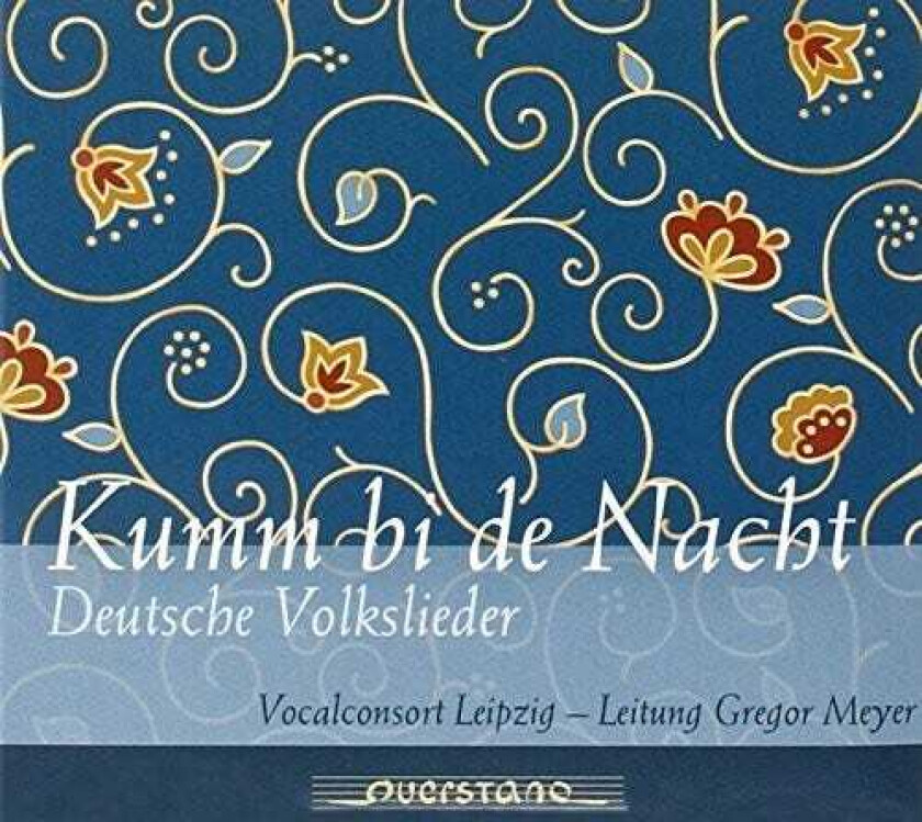 Johannes Brahms, Franz Schubert, Silcher, Vocalconsort Leipzig Kumm Bi De Nacht / German Folk Songs CD