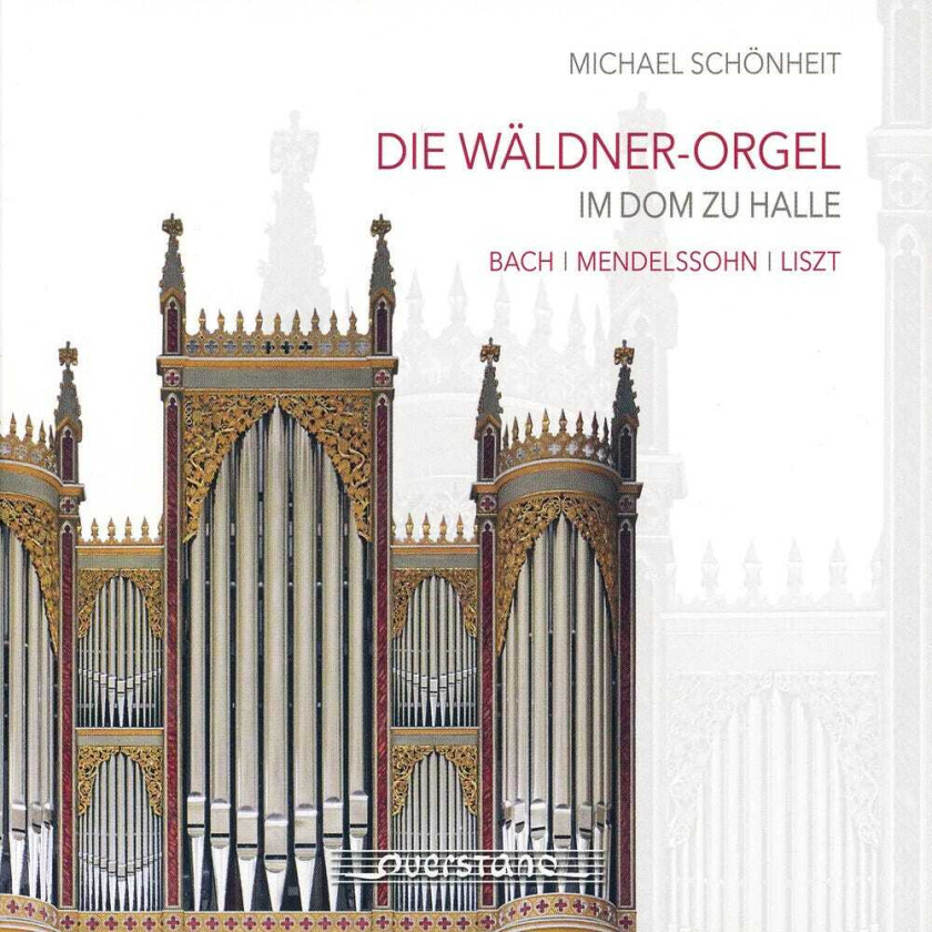 Michael Schönheit, Bach Mendelssohn Liszt Waeldnerorgan At Halle CD
