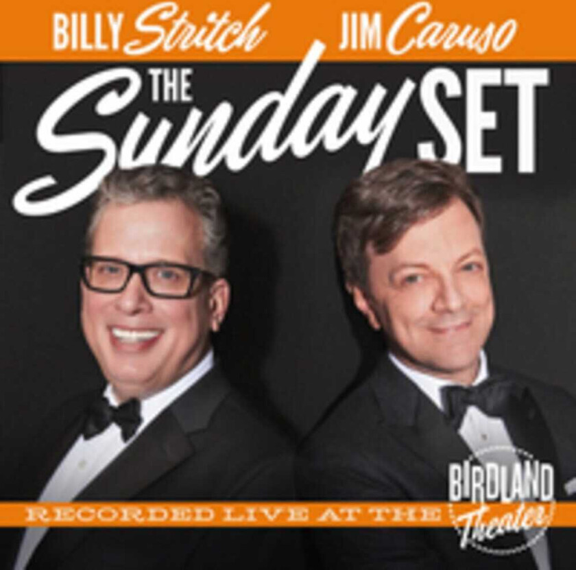 Jim Caruso & Billy Stritch Sunday Set: Recorded Live At The Birdland Theater CD