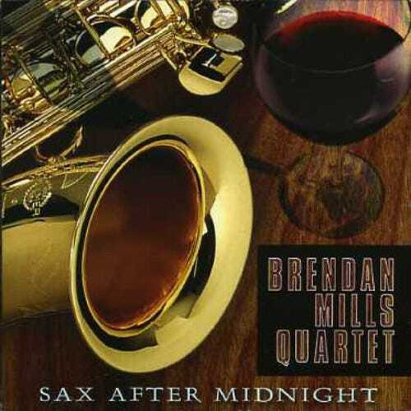 Mills Brendan Sax After Midnight CD
