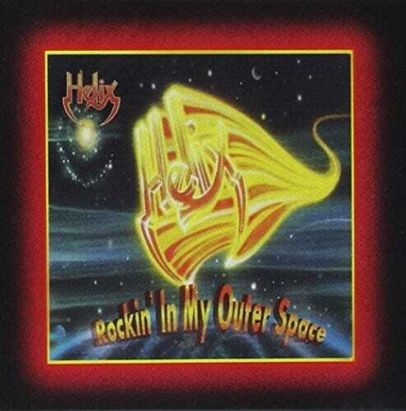 Helix Rockin' In My Outer Space CD