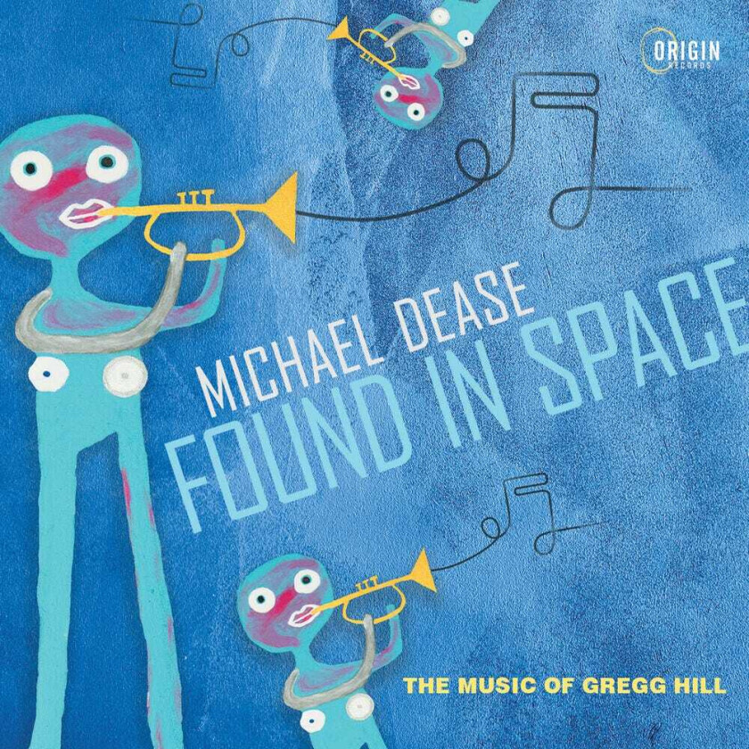 Michael Dease Found In Space: Music Of Gregg Hill CD
