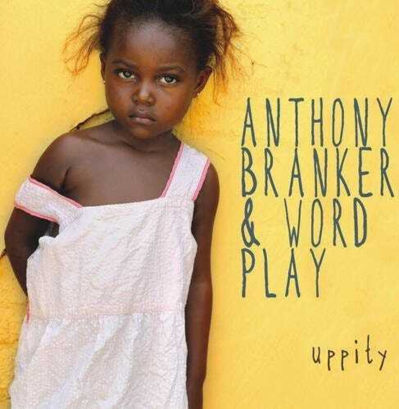 Anthony Branker & Word Play Uppity CD