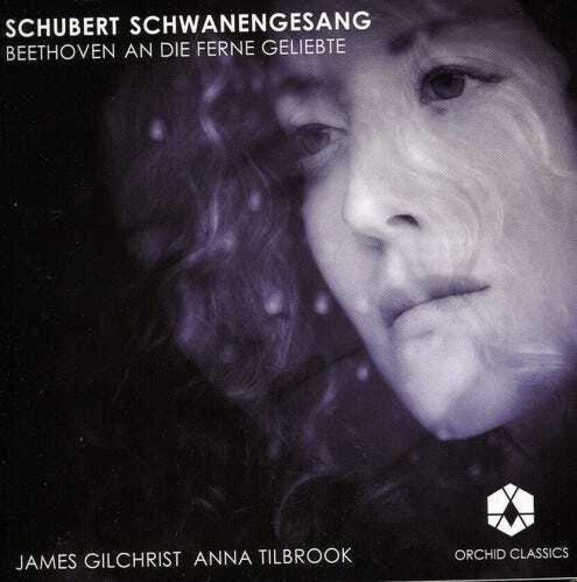 Anna Tilbrook, James Gilchrist Schwanengesang / An Die Ferne Geliebte CD
