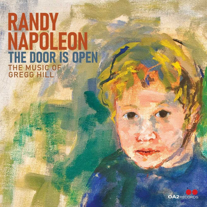 Randy Napoleon Door Is Open: The Music Of Gregg Hill CD