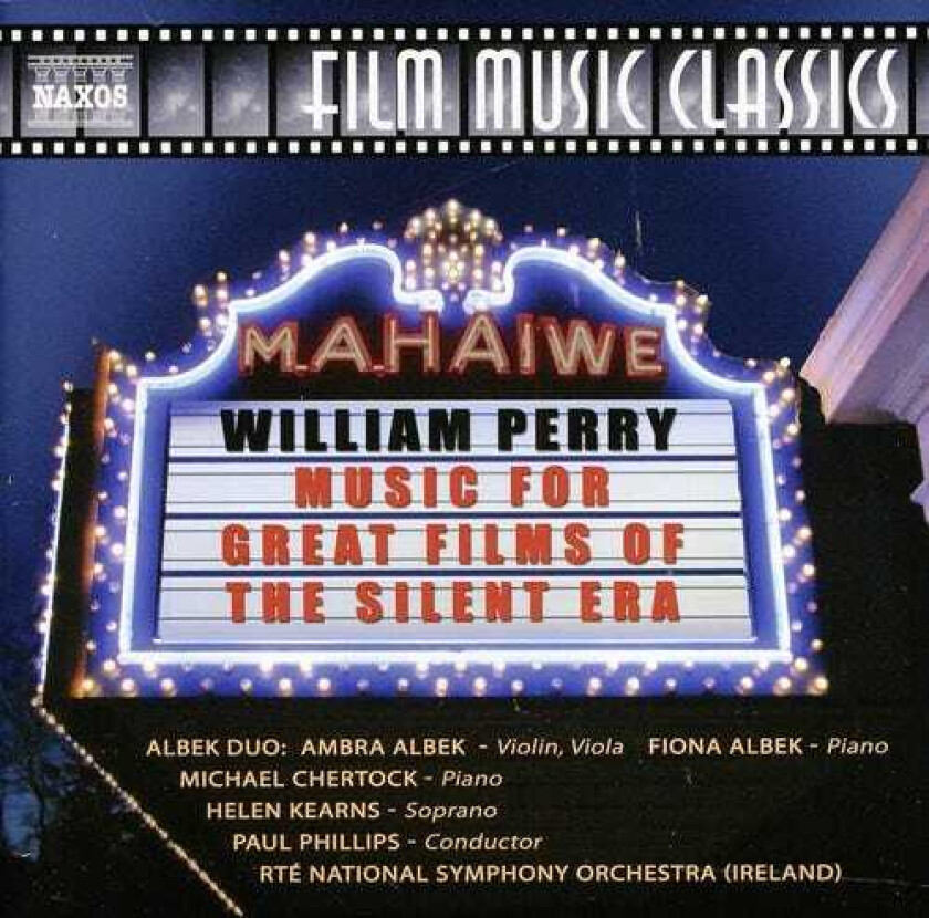 William Perry, Ambra Albek, Fiona Albek, Helen Kearns, Michael Chertock Music For Great Films Of The Silent Era CD