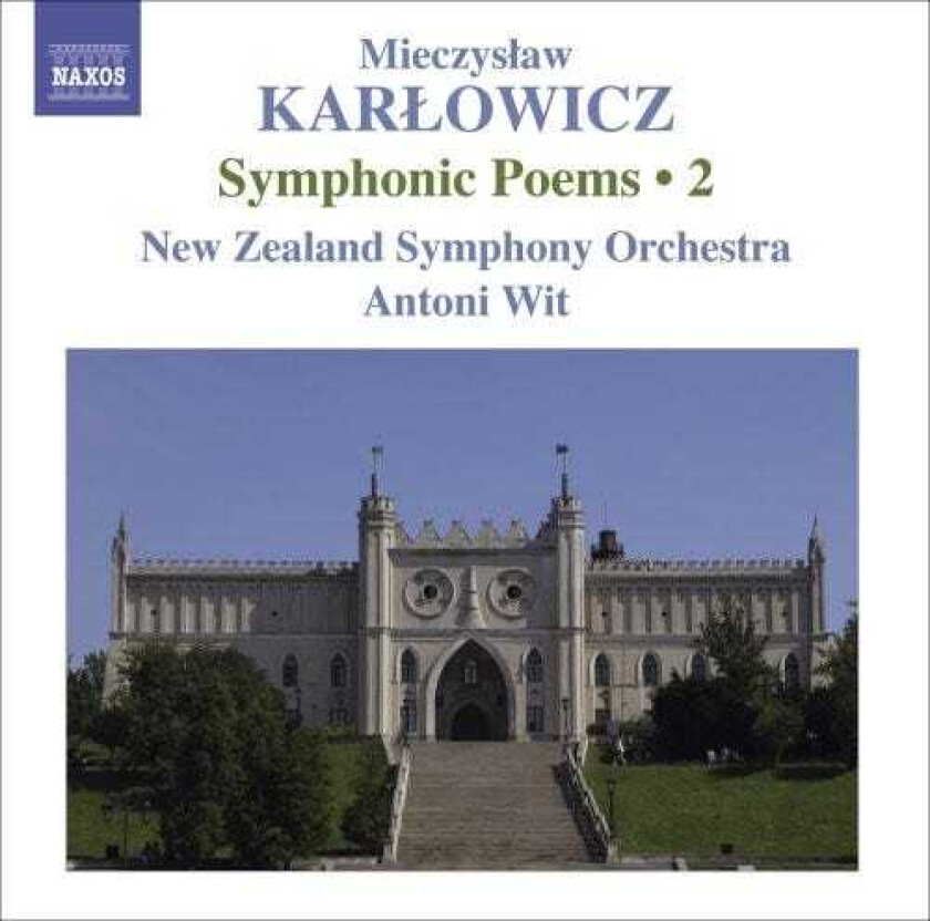 Antoni Wit, Mieczyslaw Karlowicz Symphonic Poems 2 CD