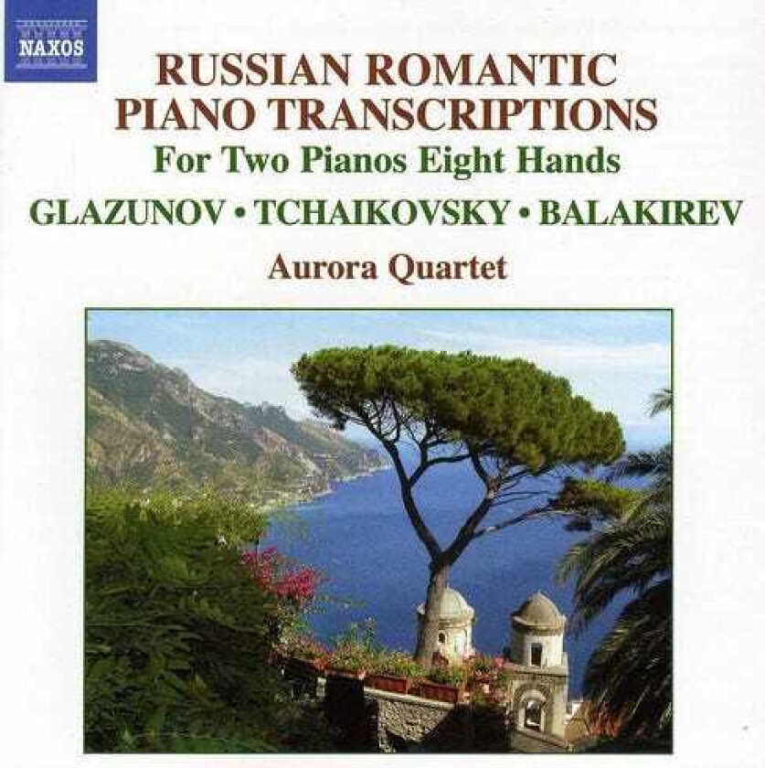 Glazunov, Pyotr Ilyich Tchaikovsky, Balakirev, Aurora Quart Russian Romantic Piano Transcription CD