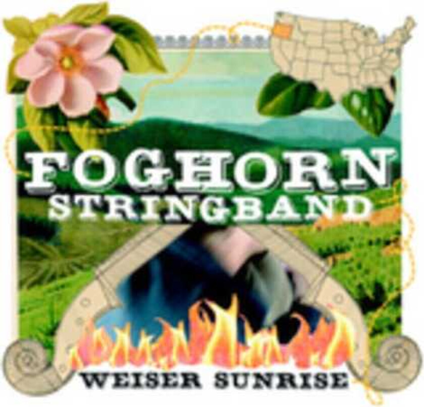 The Foghorn Stringband Weiser Sunrise CD