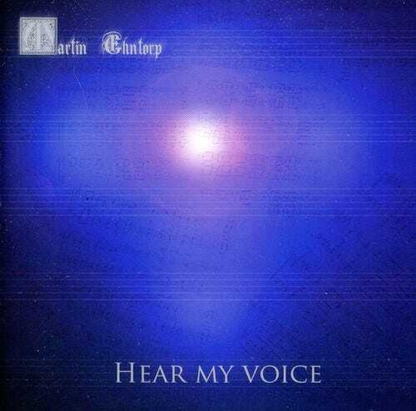 Martin Ehntorp Hear My Voice CD