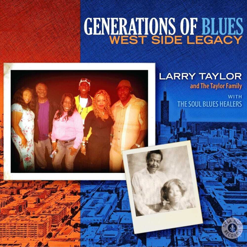 Larry & The Taylor Family Taylor Generation Of Blues: West Side Legacy CD