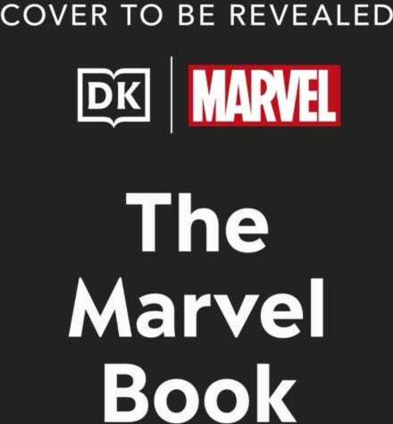 The Marvel Book New Edition Expand Your Knowledge of a Vast Comics Universe