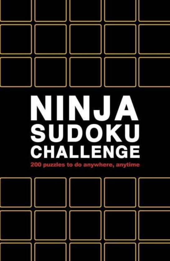 Ninja Sudoku Challenge 200 Puzzles to do anywhere, anytime